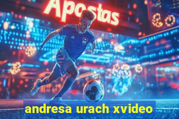 andresa urach xvideo